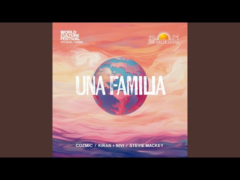 Una Familia (World Culture Festival Official Theme) (feat. Kiran + Nivi & Stevie Mackey)