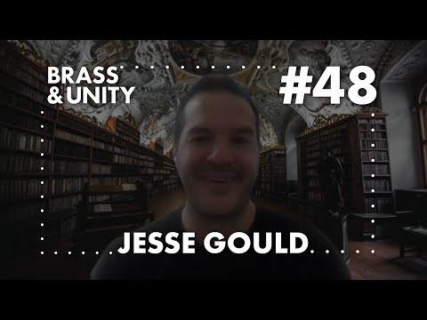 Brass & Unity Podcast #48 - Jesse Gould