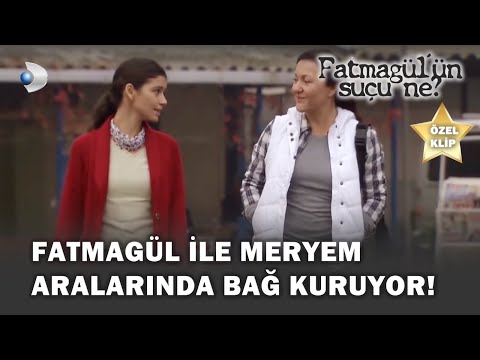 Fatmagül ile Meryem Aralarında Bağ Kuruyor! - Fatmagül'ün Suçu Ne? Özel Klip