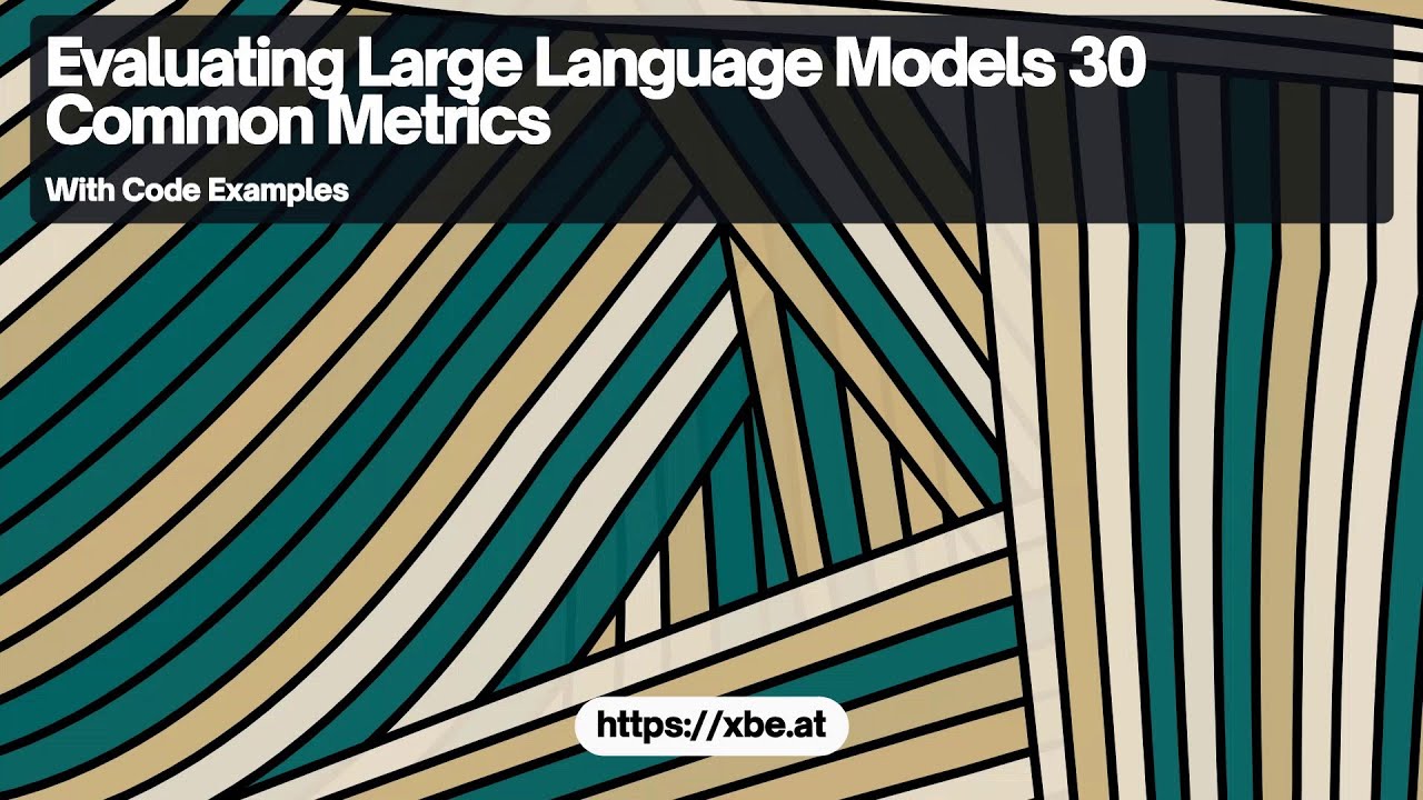 Evaluating Large Language Models: 30 Common Metrics