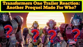 Transformers One Trailer Reaction! Not Quite Right!
