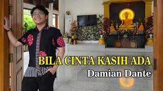 Download lagu Lagu Buddhist 'BILA CINTA KASIH ADA' dinyanyikan oleh Damian Dante. #lagubuddhis mp3