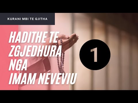 Hadithe te zgjedhura nga imam Neveviu - Kurani mbi te gjitha 1