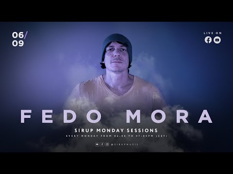 Sirup Monday Sessions - Live with Fedo Mora