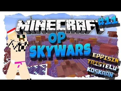 EEPPISIN TAISTELU KOSKAAN - OpSkyWars /W Deata #11