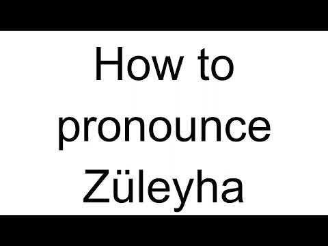 How to Pronounce Züleyha (Turkish)