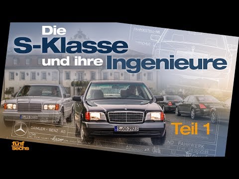 Die S-Klasse und ihre Ingenieure: von W109 bis W140