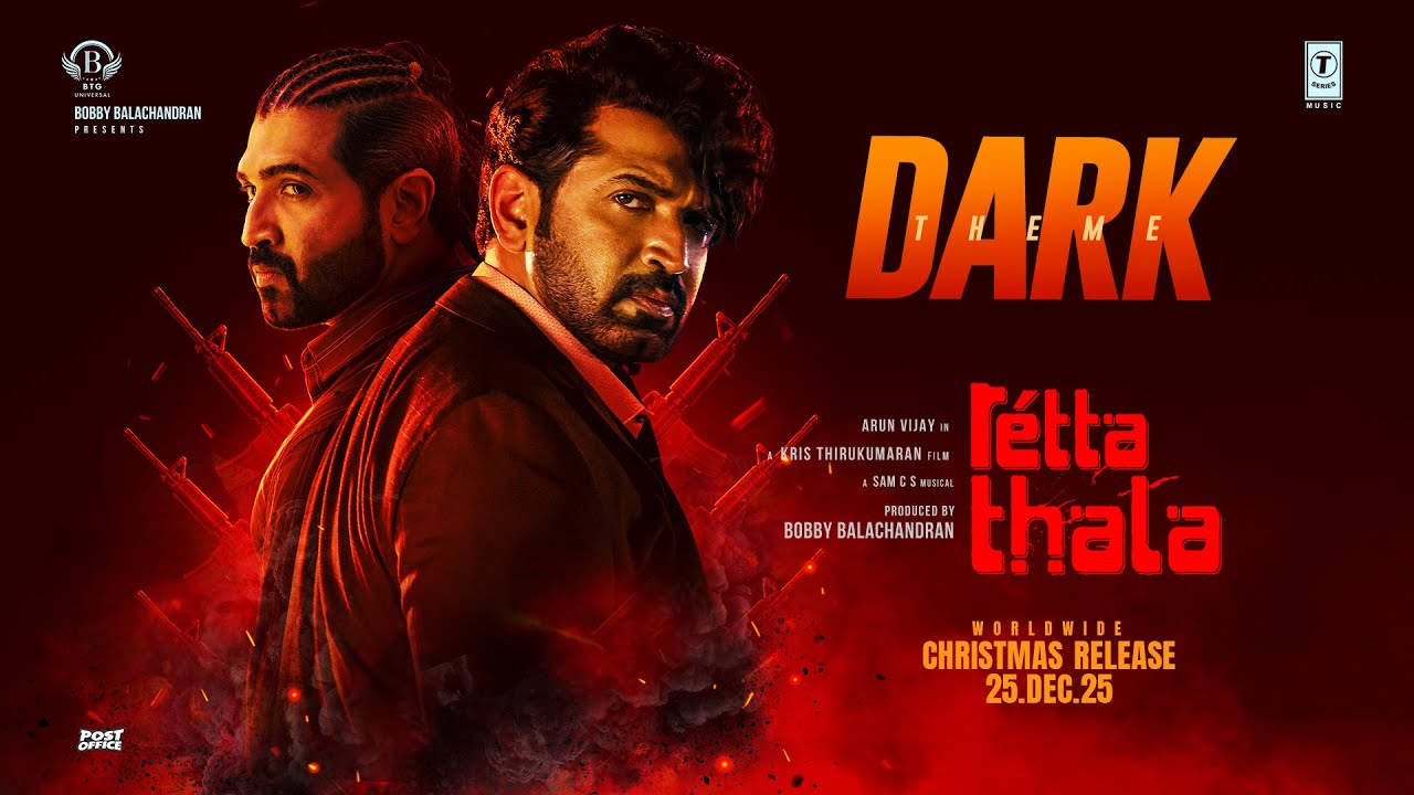 Dark Theme Lyrical - Retta Thala | Arun Vijay | Siddhi | Sam CS | Kris Thirukumaran | Bobby | BTG