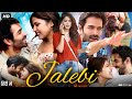 Jalebi Full Movie In Hindi Varun Mitra Rhea Chakraborty Digangana Suryavanshi Review Facts