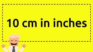 10 cm in inches