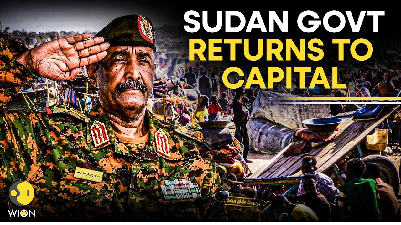 Sudan Crisis LIVE: Sudan Government Returns to Khartoum After Nearly Three Years of War | WION