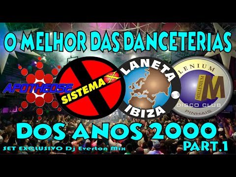 SET O MELHOR DAS CASAS NOTURNAS DOS ANOS 2000 - (PART 1)