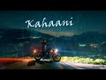 ~Kahaani - When Chai Met Toast