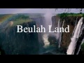 DWELLING IN BEULAH LAND