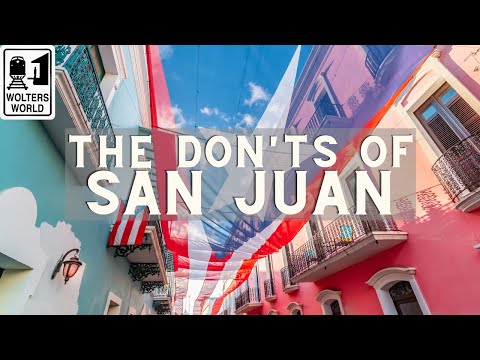 San Juan: The Don'ts of San Juan, Puerto Rico