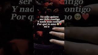 solo contigo quiero ser feliz ❤️❤️