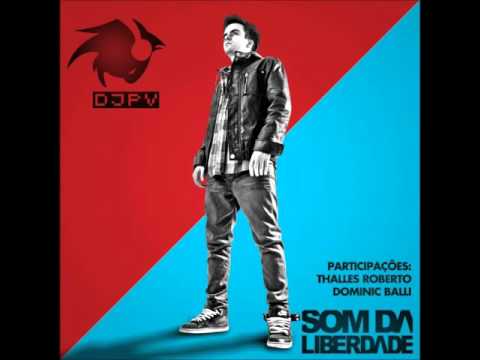 DJ PV   Me Leva Mais Alto ft  Arthur Henrique & João Stecca
