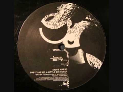 Sylvie Marks ‎-- Baby Take Me A Little Bit Higher BPitch Control BPC 037