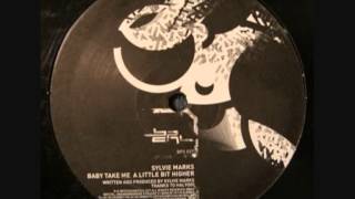 Sylvie Marks ‎-- Baby Take Me A Little Bit Higher BPitch Control BPC 037