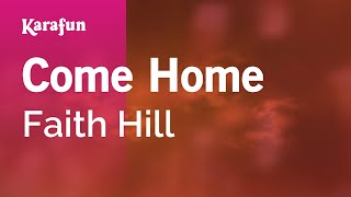 Karaoke Come Home - Faith Hill *
