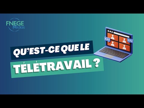 Qu’est-ce que le Télétravail ?
