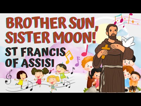 KIDS SONG! Brother Sun, Sister Moon | St Francis of Assisi