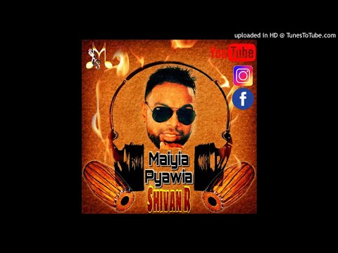Shivan R - Maiya Pyawae [ Chutney Soca 2018 ]