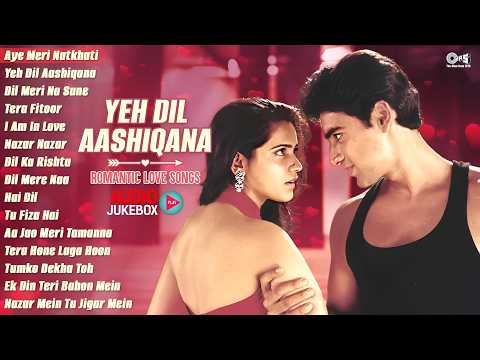 Yeh Dil Aashiqana - Romantic Love Songs | Bollywood Love Hits | Romantic Bollywood Hits Songs