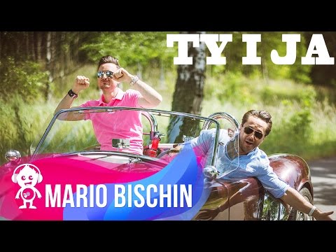 MARIO BISCHIN feat BOYS - TY I JA ( Official Video )