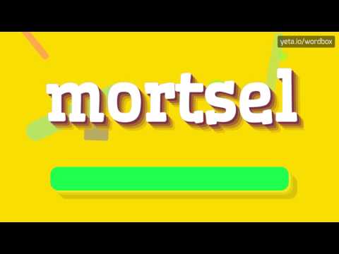 MORTSEL - HOW TO PRONOUNCE IT!?