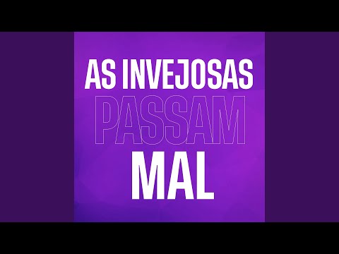 As Invejosas Passam Mal (Remix)