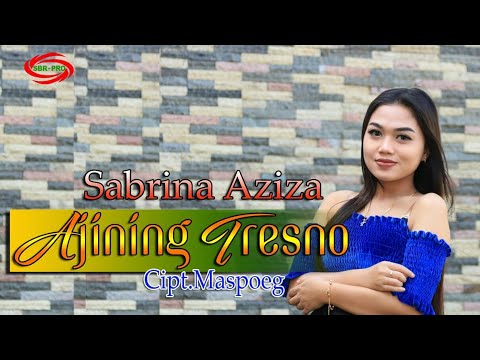 AJINING TRESNO - SABRINA AZIZA [ FULL HD ]