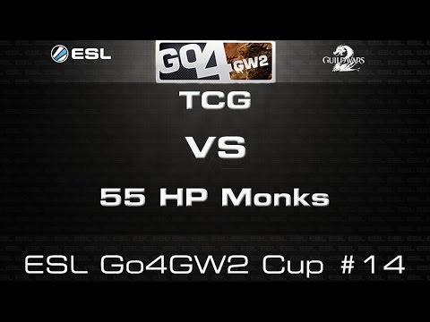 55 HP Monks VS TCG - ESL Go4GW2 Weekly Cup #14 - GW2 sPVP