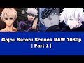 Gojou Satoru Scenes RAW 1080p Part 1