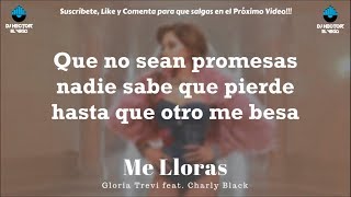 Gloria Trevi - Me Lloras (Letra Oficial) ft. Charly Black