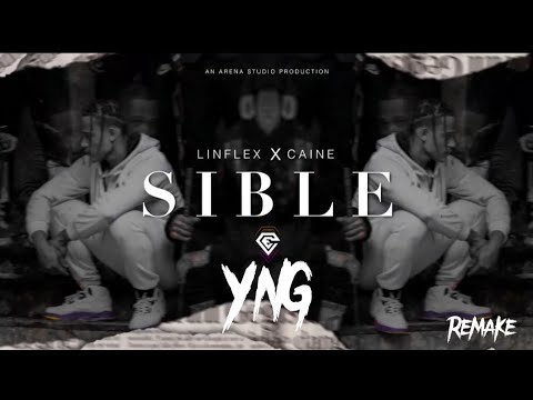 Sible- Lin Flex ft Caine (Remake)