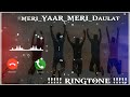 mera yaar meri daulat ringtone || instrumental ringtone || sachet parampara ringtone | download link
