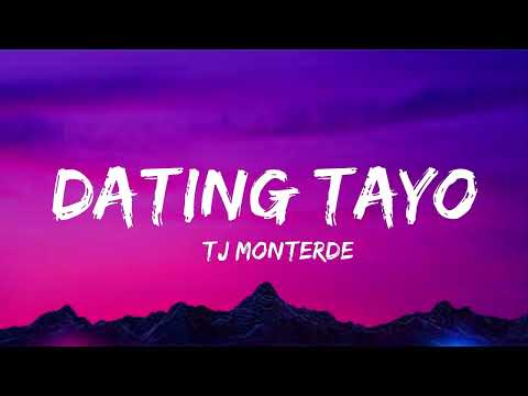 Dating Tayo Lyrics Video -  TJ Monterde