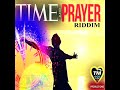 Time & Prayer Riddim Mix (Full) Feat. Chezidek, Luciano, Sanchez, Esco Levi (Dec. 2019)