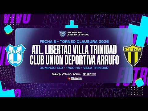 • Fecha 8 I Atl. Libertad Villa Trinidad vs Unión Deportiva Arrufo I Torneo Clausura 2026.
