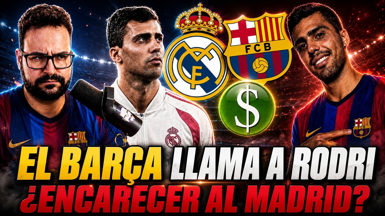 🚨CONFIRMAN: ¡El BARÇA LLAMA a RODRI! ¿INTERÉS REAL o ENCARECÉRSELO al REAL MADRID? Los DETALLES