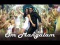 Om Mangalam (Video Song) - Kambakkht Ishq ...