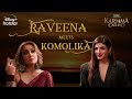Raveena Meets Komolika Hotstar Specials Karmma Calling All Eps Jan 26th DisneyPlus Hotstar
