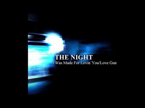 THE NIGHT - I Was Made For Lovin´ You/Love Gun Teaser 2