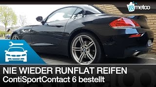 Nie wieder Runflat Reifen | Runflat ja oder nein | BMW Z4 35i Continental ContiSportContact 6