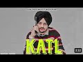 Sidhu Mose Wala New Song Katl FT Wazir Patar Audio Viral Trending Comedy
