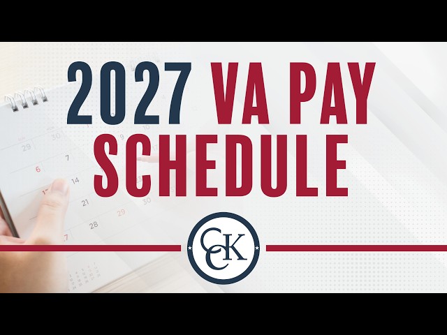 2027 VA Disability Payment Schedule for Veterans: VA Pay Dates