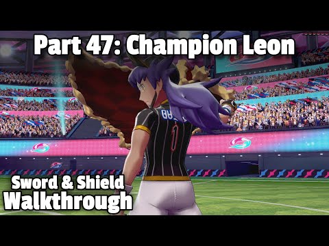 Pokémon Sword/Shield Walkthrough, Part 47: Vs. Champion Leon