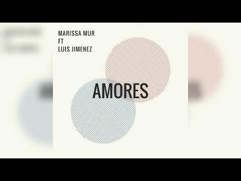 Marissa Mur Ft. Luis Jimenez - Amores