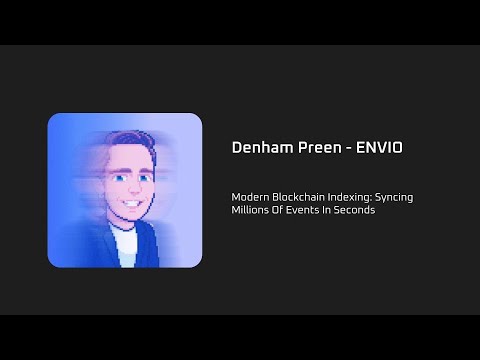 DAPPCON 2024: Modern Blockchain Indexing: Syncing Millions Of Events In Seconds - Denham Preen